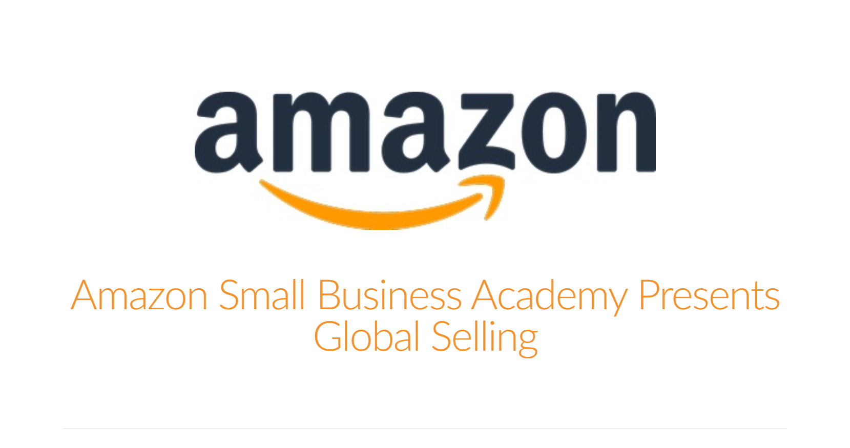 Webinar: Amazon Small Business Academy Presents Global Selling | CSU ...